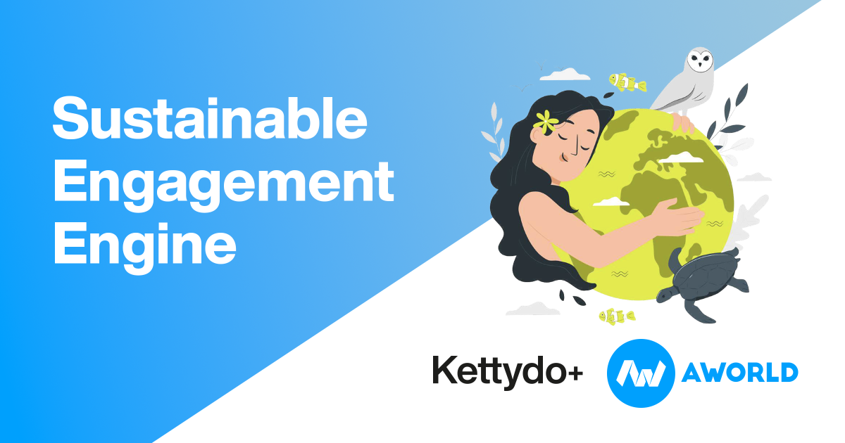 Kettydo+ e AWorld lanciano la prima piattaforma per creare strategie di Engagement e Loyalty basate sulla sostenibilità